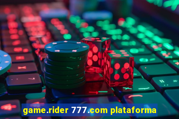 game.rider 777.com plataforma